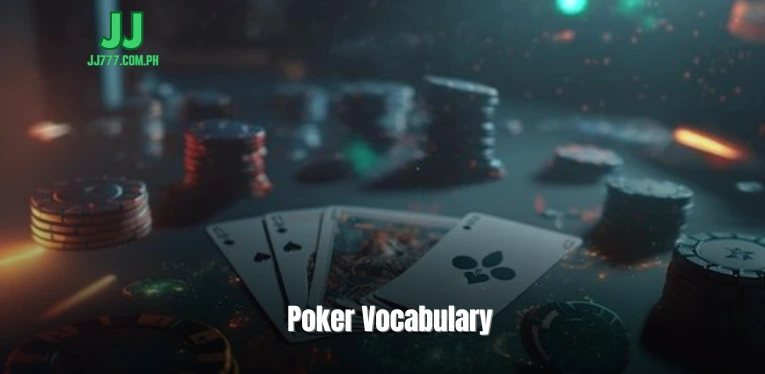 Poker Vocabulary - Your Key to Mastery at JJ777