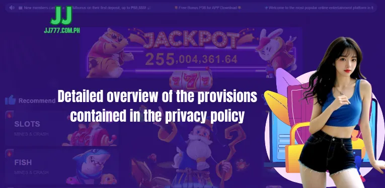 Detailed overview of the provisions contained in the privacy policy