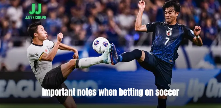 Important notes when betting on soccer