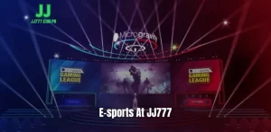 E-sports At JJ777