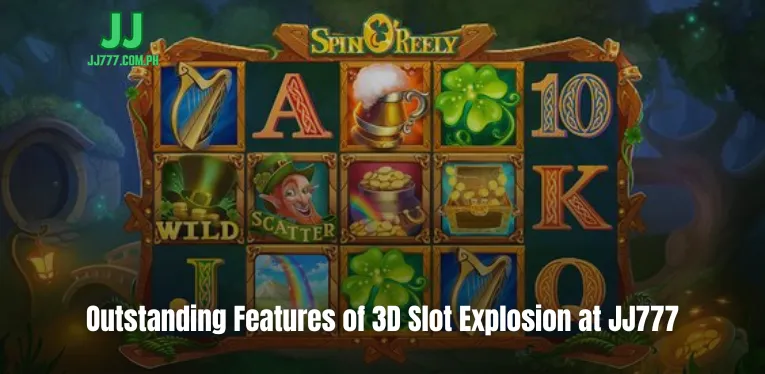 Outstanding Features of 3D Slot Explosion at JJ777