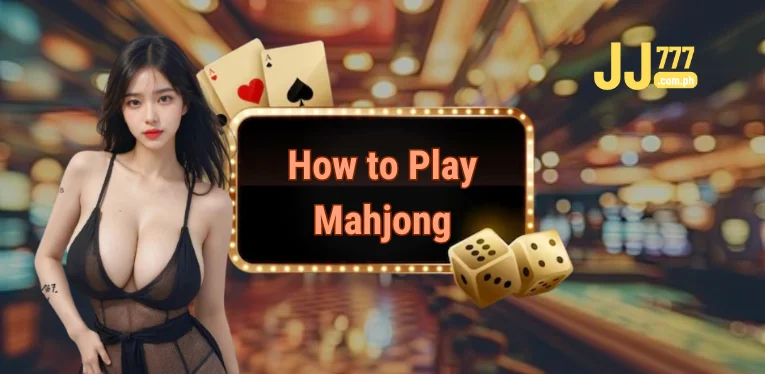 How to Play Mahjong